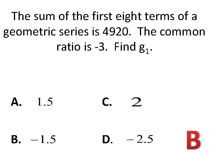 The sum of the first eight terms of a geometric series is 4920. The