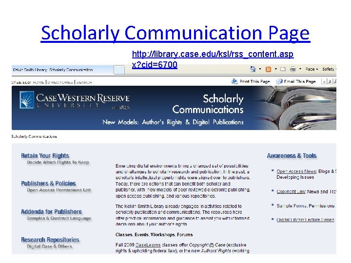 Scholarly Communication Page http: //library. case. edu/ksl/rss_content. asp x? cid=6700 