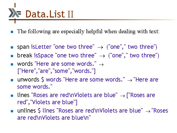 Data. List II n n n n The following are especially helpful when dealing