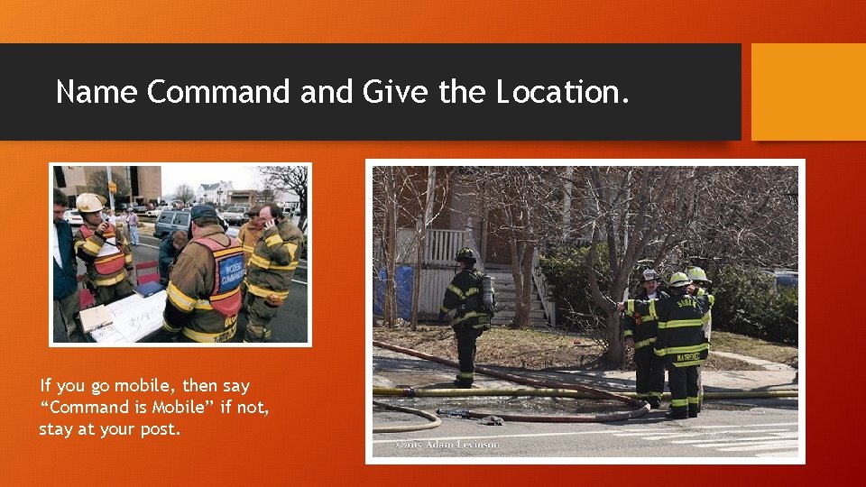 Name Command Give the Location. If you go mobile, then say “Command is Mobile”