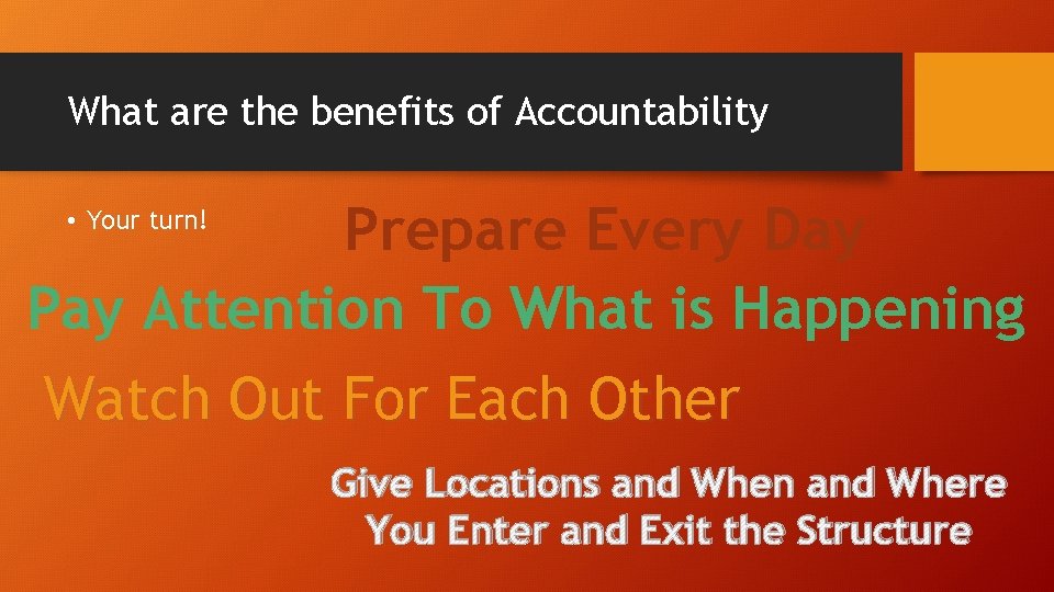 What are the benefits of Accountability Prepare Every Day Pay Attention To What is