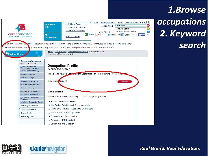 1. Browse occupations 2. Keyword search Real World. Real Education. 