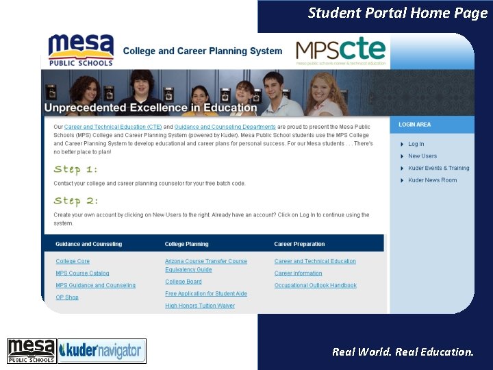 Student Portal Home Page Real World. Real Education. 