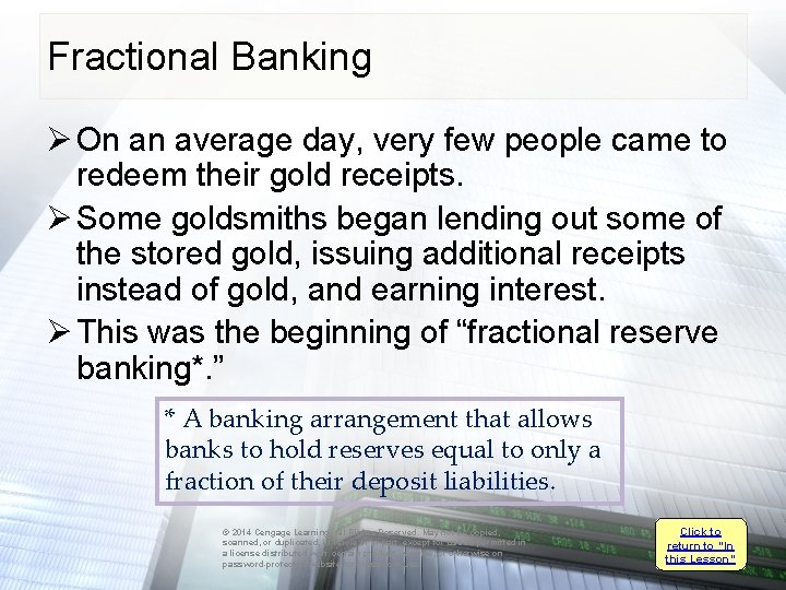 Fractional Banking Ø On an average day, very few people came to redeem their
