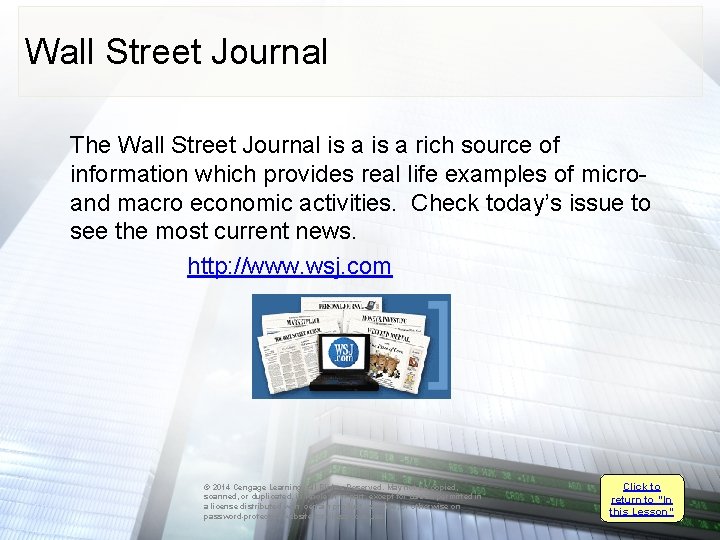 Wall Street Journal The Wall Street Journal is a rich source of information which