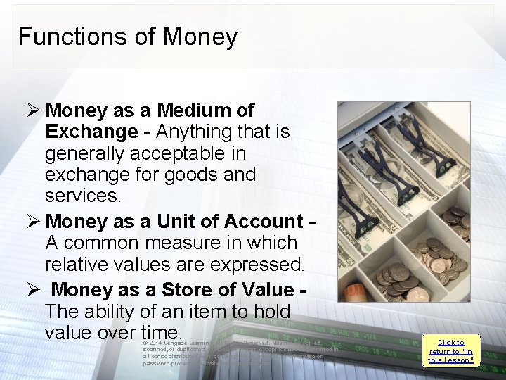 Functions of Money Ø Money as a Medium of Exchange - Anything that is