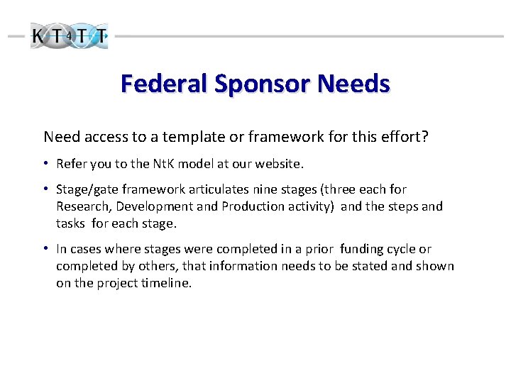 Federal Sponsor Needs Need access to a template or framework for this effort? •