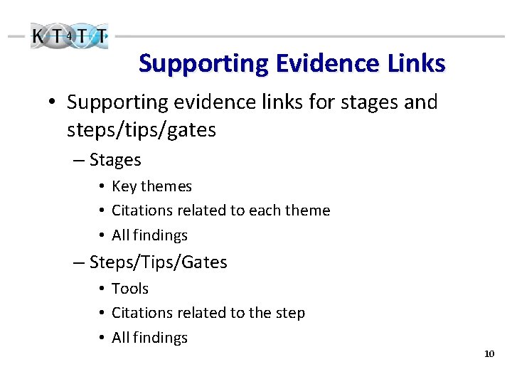 Supporting Evidence Links • Supporting evidence links for stages and steps/tips/gates – Stages •
