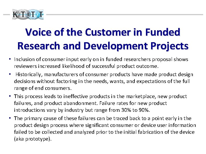 Voice of the Customer in Funded Research and Development Projects • Inclusion of consumer