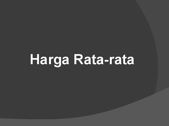 Harga Rata-rata 