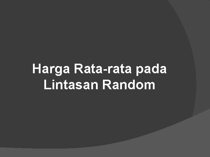 Harga Rata-rata pada Lintasan Random 