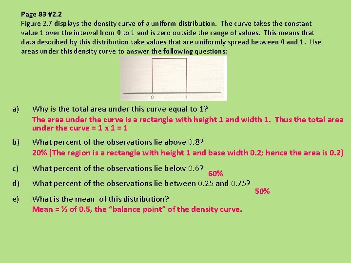 Page 83 #2. 2 Figure 2. 7 displays the density curve of a uniform