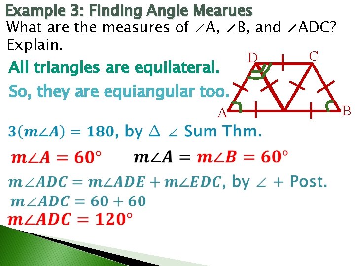 Example 3: Finding Angle Mearues What are the measures of ∠A, ∠B, and ∠ADC?