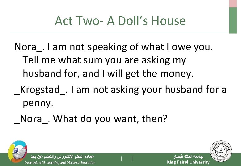 Act Two- A Doll’s House Nora_. I am not speaking of what I owe