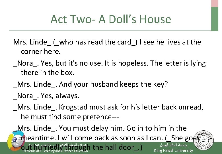 Act Two- A Doll’s House Mrs. Linde_ (_who has read the card_) I see