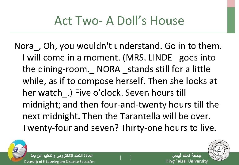 Act Two- A Doll’s House Nora_, Oh, you wouldn't understand. Go in to them.