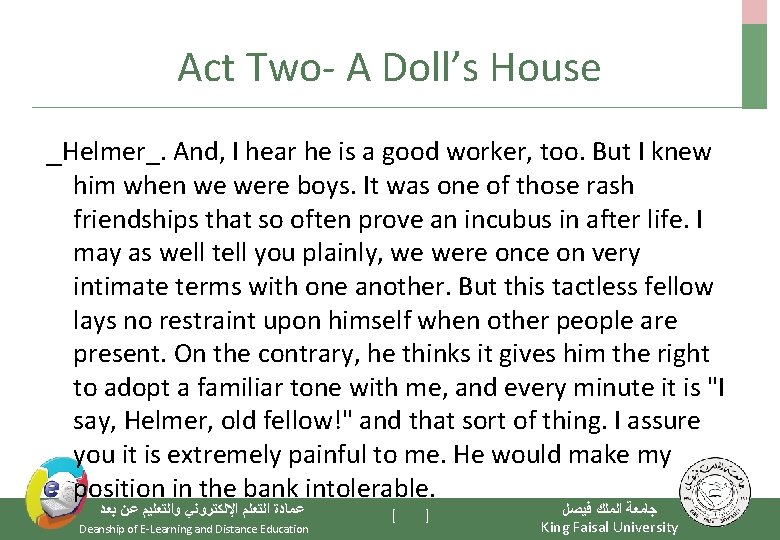 Act Two- A Doll’s House _Helmer_. And, I hear he is a good worker,