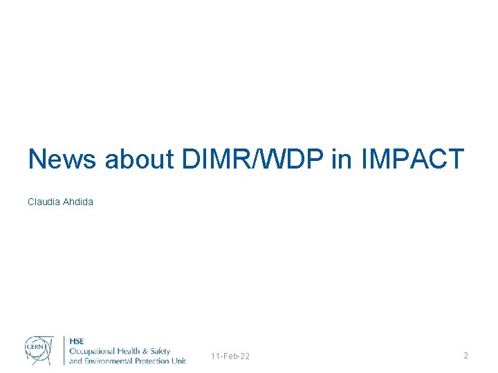 News about DIMR/WDP in IMPACT Claudia Ahdida 11 -Feb-22 2 