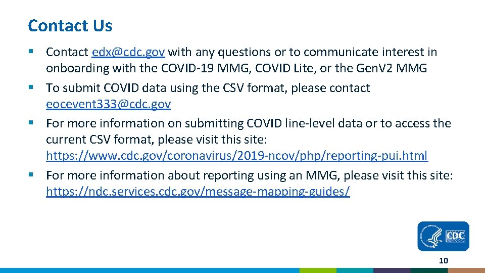 Contact Us § Contact edx@cdc. gov with any questions or to communicate interest in