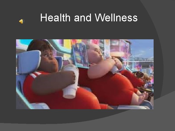 Health and Wellness 