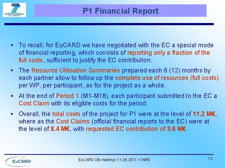 P 1 Financial Report § To recall, for Eu. CARD we have negotiated with