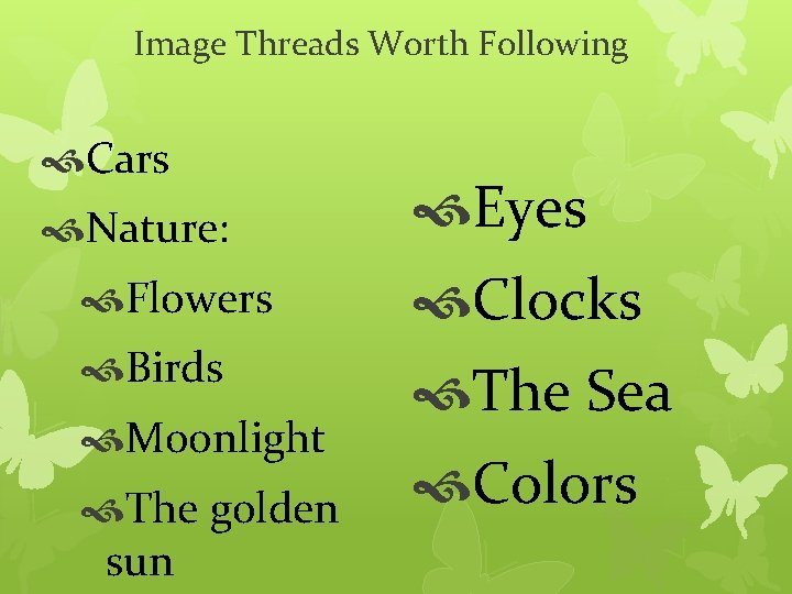 Image Threads Worth Following Cars Nature: Eyes Flowers Clocks Birds The Sea Moonlight The