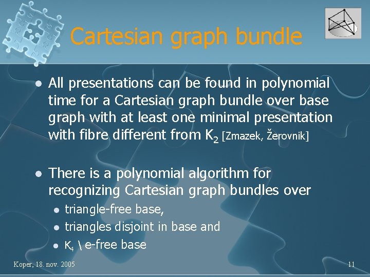 Cartesian graph bundle l All presentations can be found in polynomial time for a