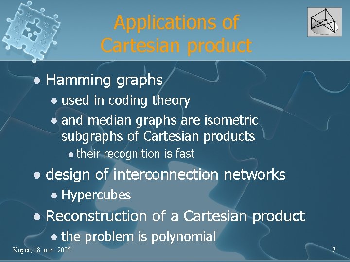 Applications of Cartesian product l Hamming graphs used in coding theory l and median