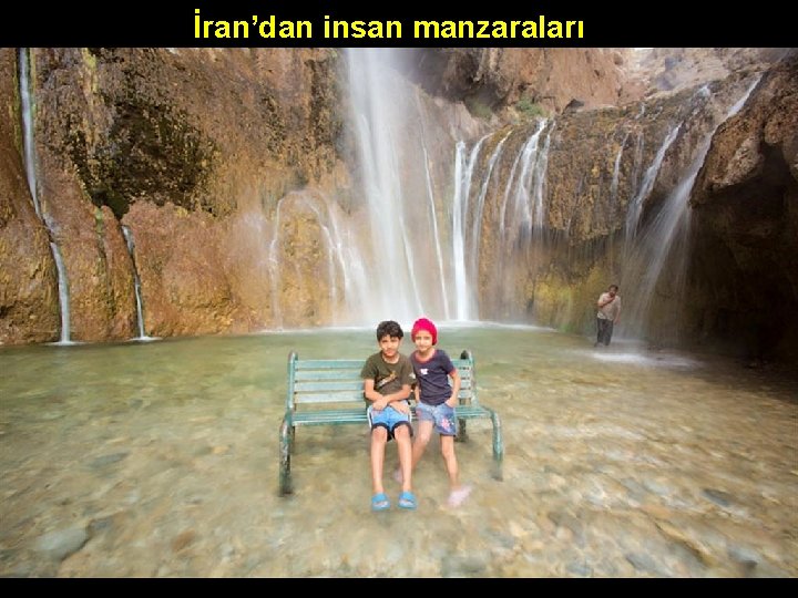 İran’dan insan manzaraları 