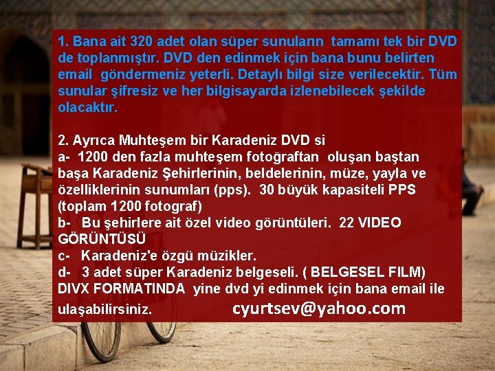 1. Bana ait 320 adet olan süper sunuların tamamı tek bir DVD de toplanmıştır.