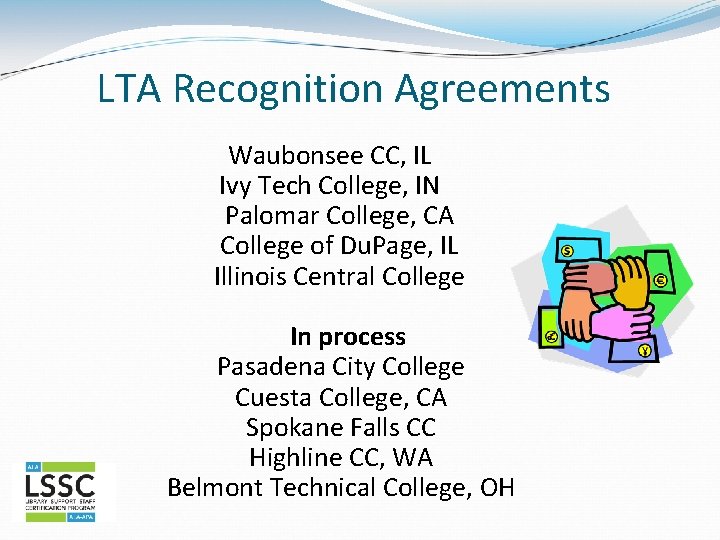 LTA Recognition Agreements Waubonsee CC, IL Ivy Tech College, IN Palomar College, CA College