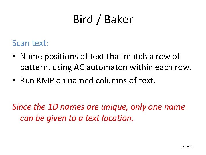 Bird / Baker Scan text: • Name positions of text that match a row