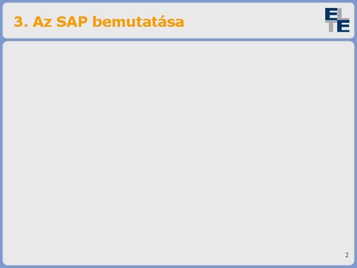 3. Az SAP bemutatása 2 