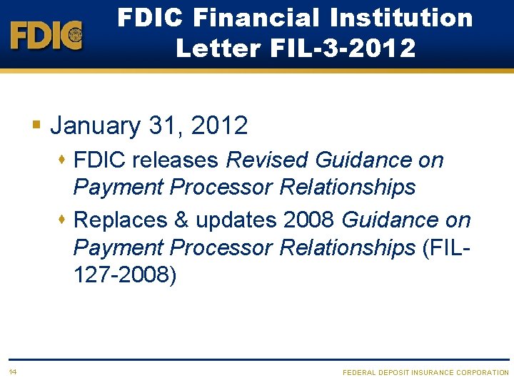 FDIC Financial Institution Letter FIL-3 -2012 § January 31, 2012 s FDIC releases Revised