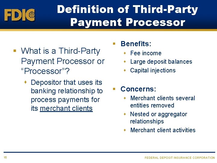 Definition of Third-Party Payment Processor § What is a Third-Party Payment Processor or “Processor”?