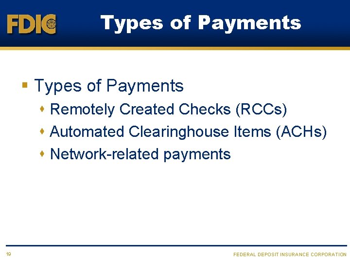 Types of Payments § Types of Payments s Remotely Created Checks (RCCs) s Automated