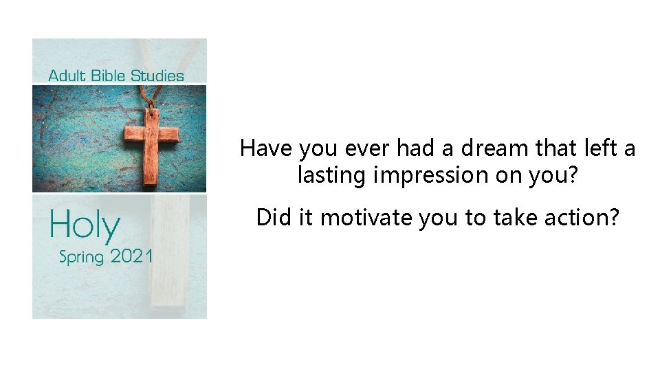 Have you ever had a dream that left a lasting impression on you? Did
