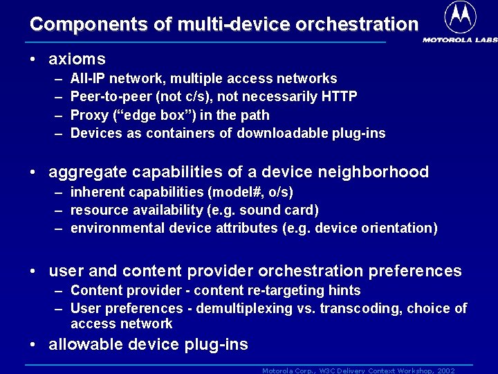Components of multi-device orchestration • axioms – – All-IP network, multiple access networks Peer-to-peer