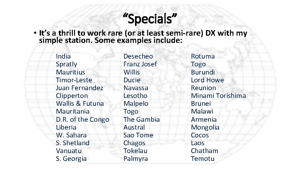 “Specials” • It’s a thrill to work rare (or at least semi-rare) DX with