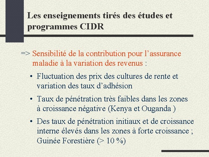 Les enseignements tirés des études et programmes CIDR => Sensibilité de la contribution pour