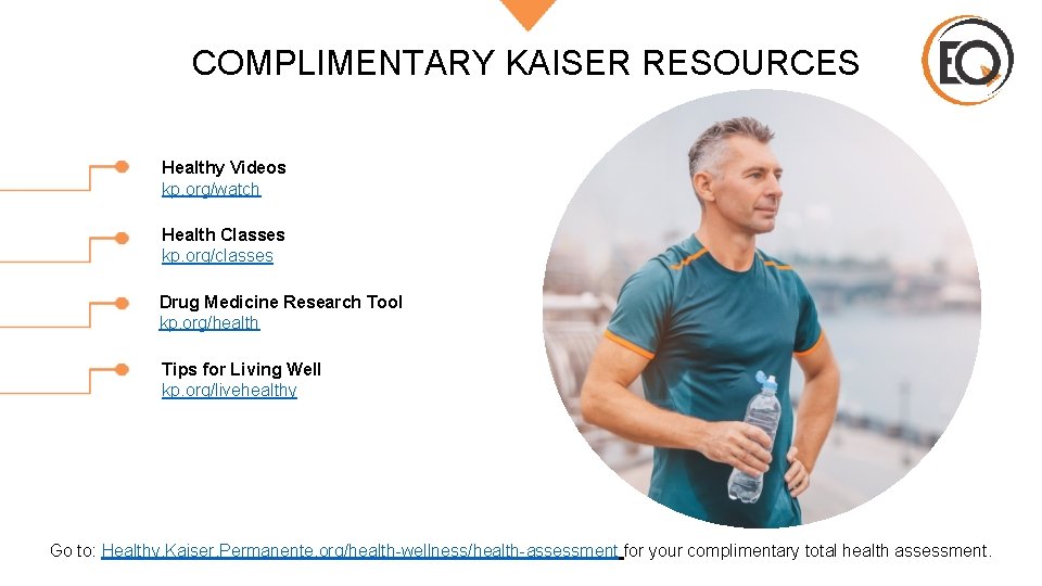 COMPLIMENTARY KAISER RESOURCES Healthy Videos kp. org/watch Health Classes kp. org/classes Drug Medicine Research COMPLIMENTARY KAISER RESOURCES Healthy Videos kp. org/watch Health Classes kp. org/classes Drug Medicine Research