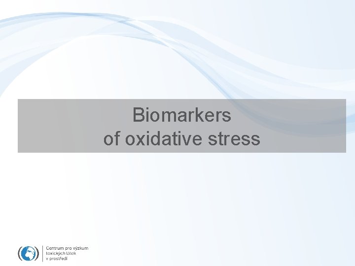 Biomarkers of oxidative stress 