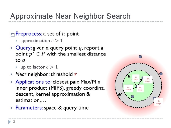Approximate Near Neighbor Search � 3 Approximate Near Neighbor Search � 3