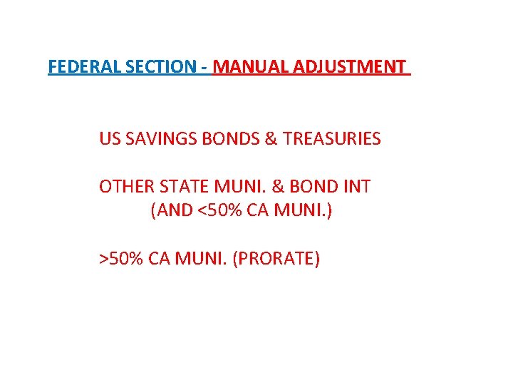 FEDERAL SECTION - MANUAL ADJUSTMENT US SAVINGS BONDS & TREASURIES OTHER STATE MUNI. &