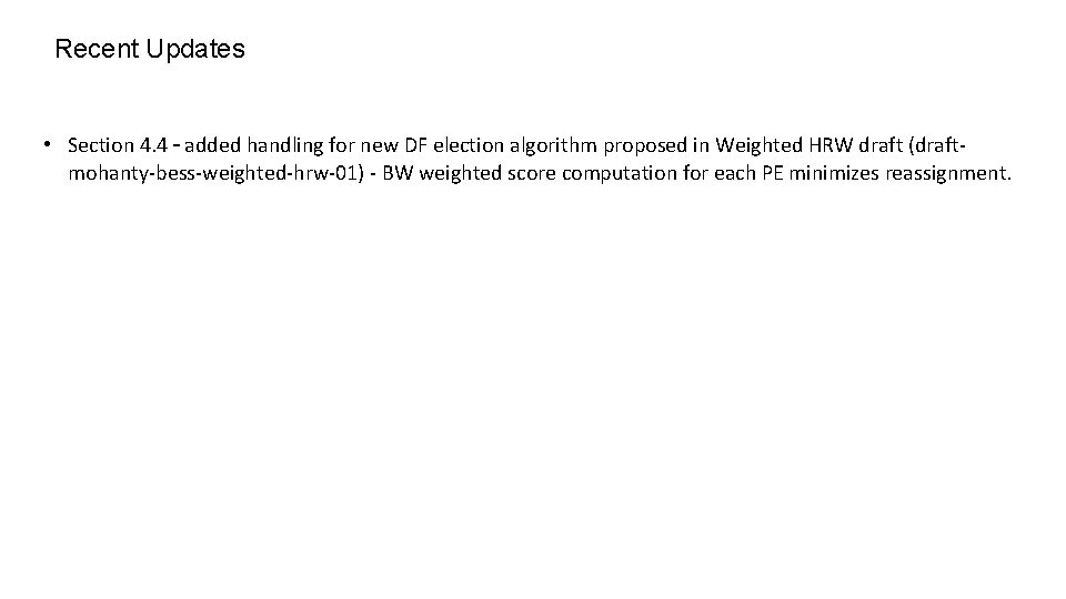 Recent Updates • Section 4. 4 – added handling for new DF election algorithm