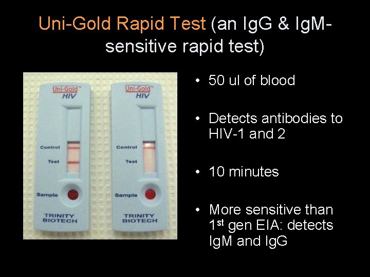 Uni-Gold Rapid Test (an Ig. G & Ig. Msensitive rapid test) • 50 ul