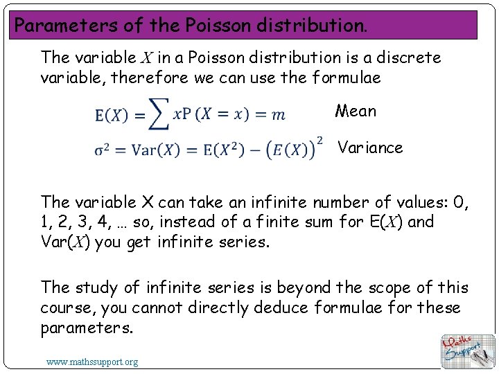 Parameters of the Poisson distribution. The variable X in a Poisson distribution is a
