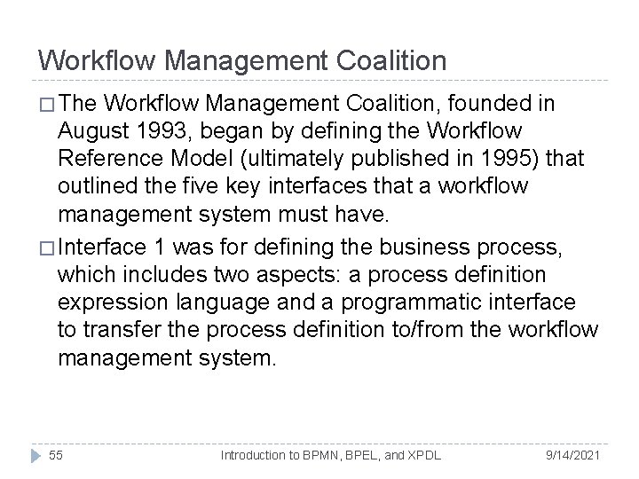 Workflow Management Coalition � The Workflow Management Coalition, founded in August 1993, began by Workflow Management Coalition � The Workflow Management Coalition, founded in August 1993, began by