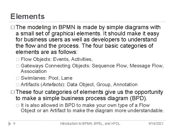 Elements � The modeling in BPMN is made by simple diagrams with a small Elements � The modeling in BPMN is made by simple diagrams with a small