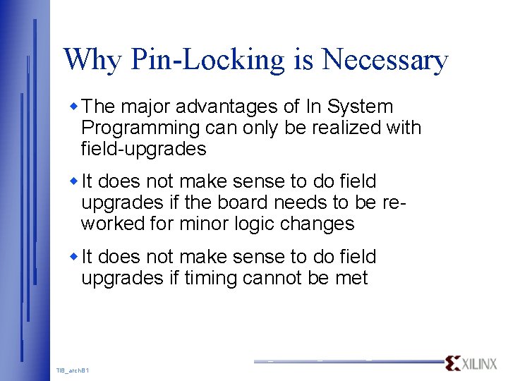Why Pin-Locking is Necessary w The major advantages of In System Programming can only Why Pin-Locking is Necessary w The major advantages of In System Programming can only